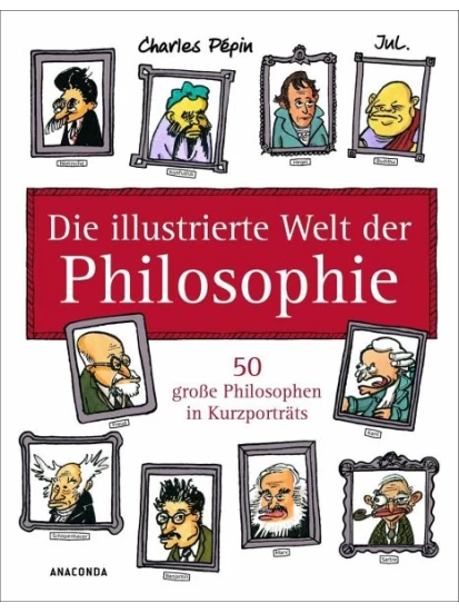 Die illustrierte Welt der Philosophie