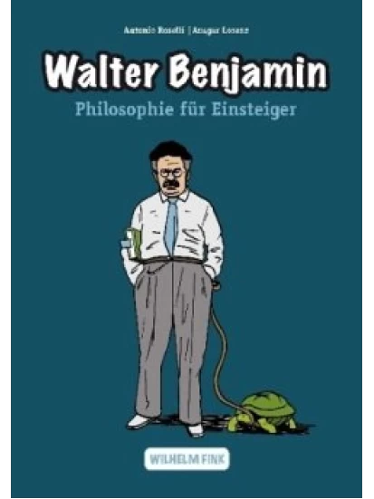 Walter Benjamin - Philosophie für Einsteiger