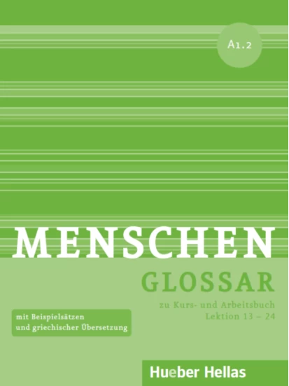 Menschen A1.2 - Glossar zu Kurs- und Arbeitsbuch, Lektion 13 – 24 (Γλωσσάριο)