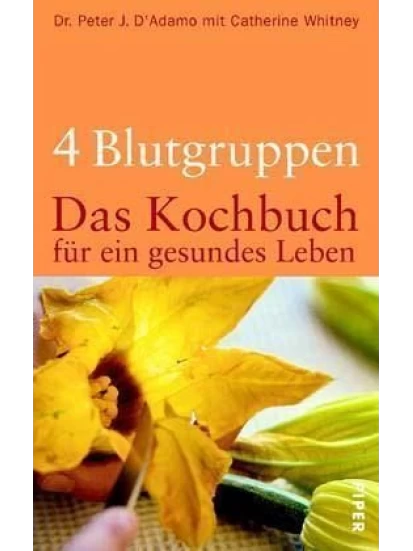 4 Blutgruppen, Das Kochbuch für ein gesundes Leben