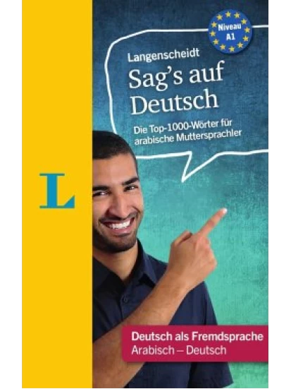 Langenscheidt Sag's auf Deutsch - Deutsch für arabische Muttersprachler