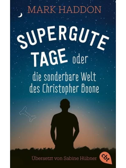 Supergute Tage oder Die sonderbare Welt des Christopher Boone