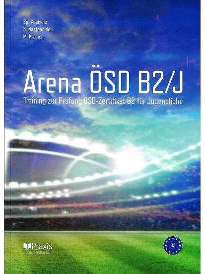 Arena ÖSD B2/J - Training zur Prüfung ÖSD-Zertifikat B2 für Jugendliche 