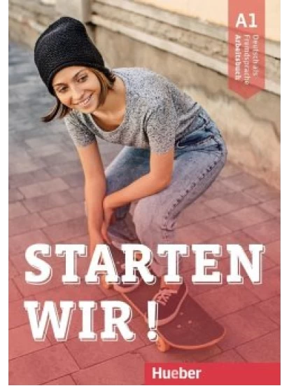 Starten wir! A1. Arbeitsbuch