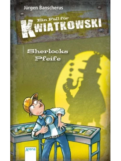 Sherlocks Pfeife / Ein Fall für Kwiatkowski Bd.26