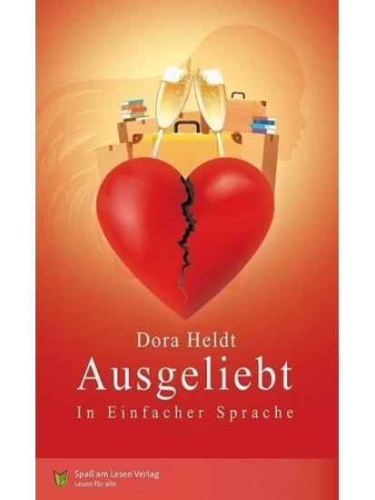 Ausgeliebt - In Einfacher Sprache