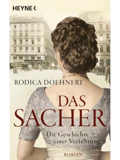 Das Sacher - Die Geschichte einer Verführung