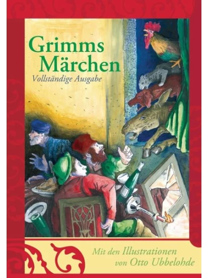 Grimms Märchen - Vollständige Ausgabe