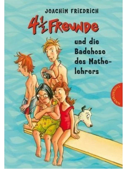 4 1/2 Freunde und die Badehose des Mathelehrers