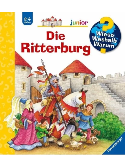 Die Ritterburg / Wieso? Weshalb? Warum? Junior Bd.4