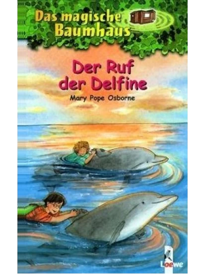 Der Ruf der Delfine / Das magische Baumhaus Bd.9