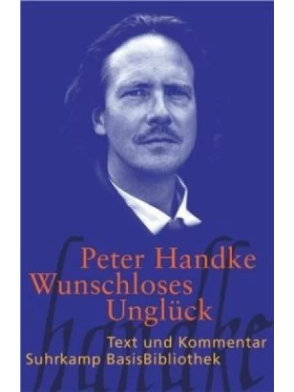 Wunschloses Unglück- Text und Kommentar
