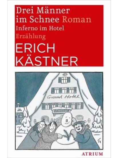 Drei Männer im Schnee. Inferno im Hotel