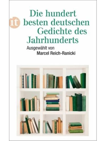 Die hundert besten deutschen Gedichte des Jahrhunderts