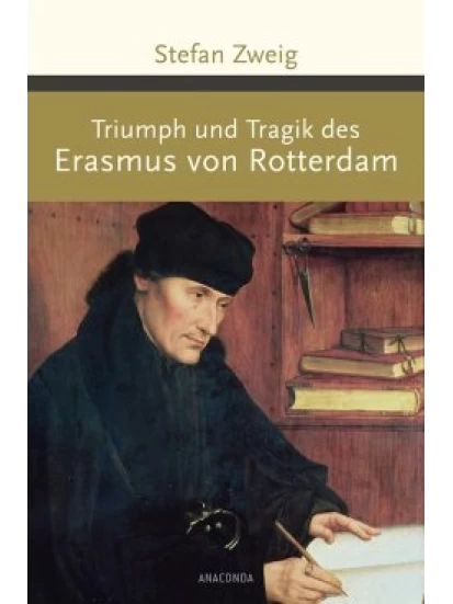 Triumph und Tragik des Erasmus von Rotterdam