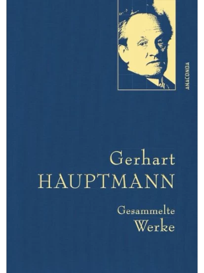 Gerhart Hauptmann - Gesammelte Werke