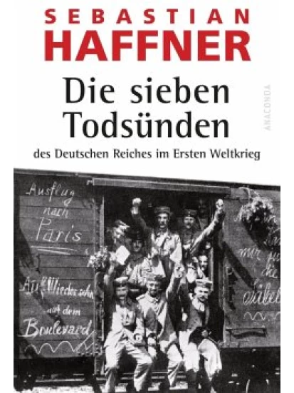 Die sieben Todsünden des Deutschen Reiches im Ersten Weltkrieg