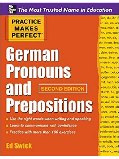 Practice Makes Perfect German Pronouns and Prepositions, Second Edition