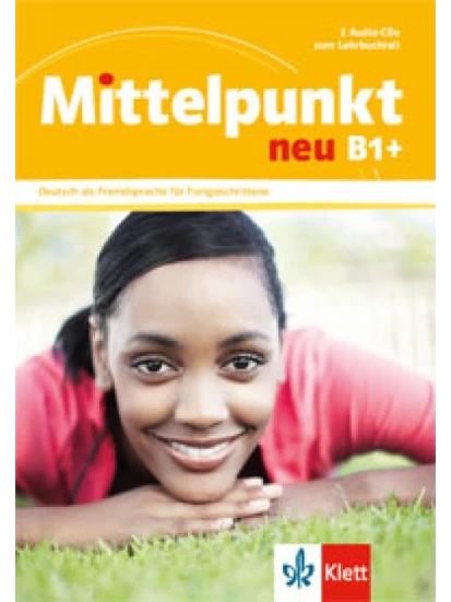 Mittelpunkt neu B1+, 2 Audio-CDs zum Lehrbuchteil