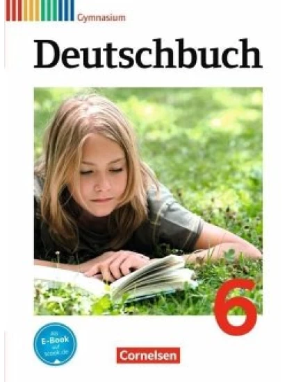 Deutschbuch 6. Schuljahr. Schülerbuch. Gymnasium Allgemeine Ausgabe