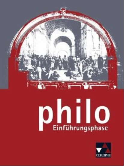 philo NRW. Einführungsphase - Unterrichtswerk für Philosophie in der Sekundarstufe II