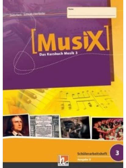 MusiX 3. Schülerarbeitsheft