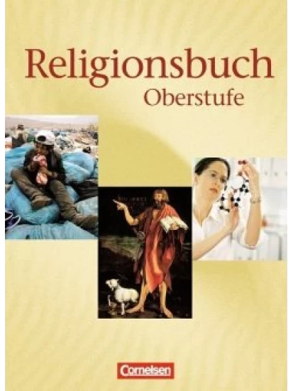 Religionsbuch Oberstufe - Unterrichtswerk für den evangelischen Religionsunterricht