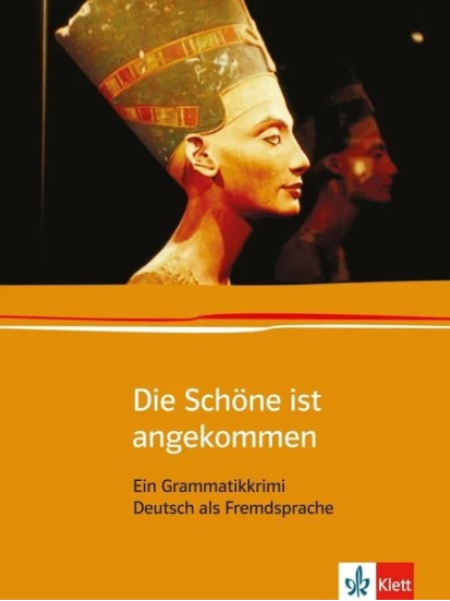 Die Schöne ist angekommen - Ein Grammatikkrimi