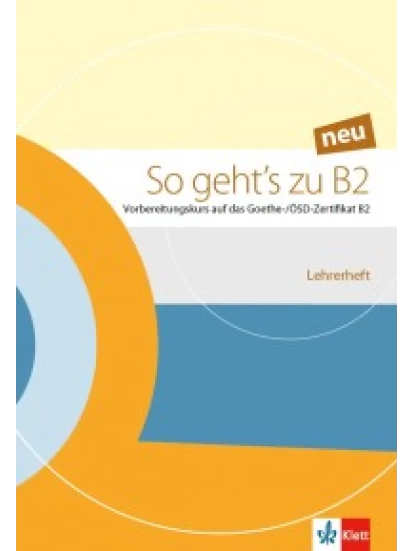 So geht's zu B2 neu, Lehrerheft