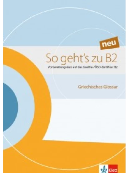 So geht's zu B2 neu, Griechisches Glossar