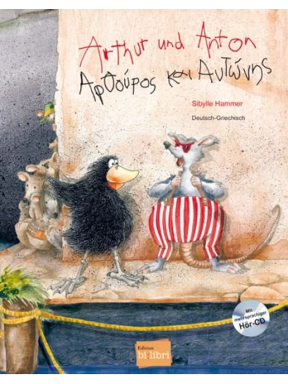 Arthur und Anton, Deutsch-Griechisch, m. Audio-CD