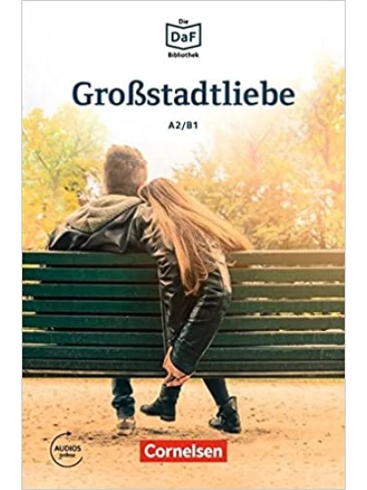 Großstadtliebe · Geschichten aus dem Alltag der Familie Schall A2-B1