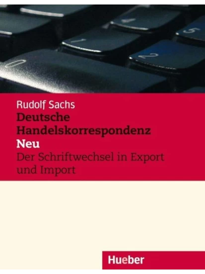 Deutsche Handelskorrespondenz - Der Briefwechsel in Export und Import - Niveau B1