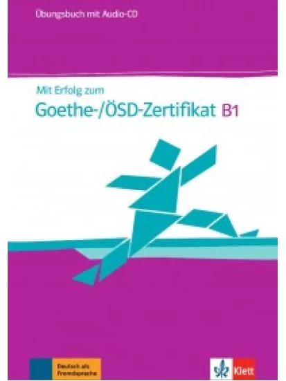 Mit Erfolg zum Goethe-/ÖSD-Zertifikat B1, Übungsbuch mit Audio-CD