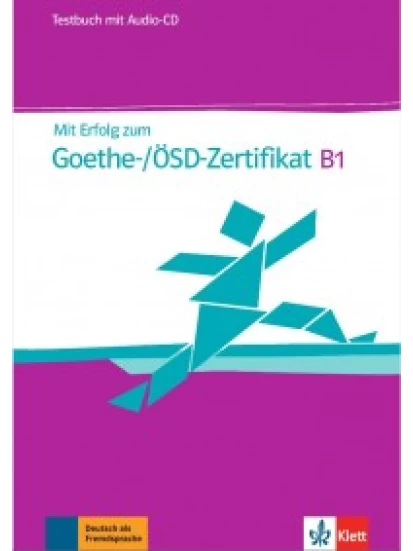 Mit Erfolg zum Goethe-/ÖSD-Zertifikat B1, Testbuch mit Audio-CD