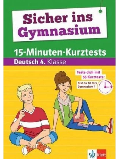 Sicher ins Gymnasium 15-Minuten-Kurztests Deutsch 4. Klasse