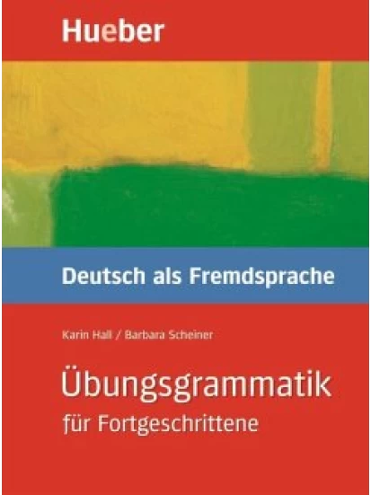 Übungsgrammatik Deutsch als Fremdsprache für Fortgeschrittene + Lösungen