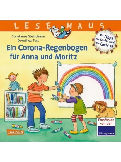 Ein Corona Regenbogen für Anna und Moritz - Mit Tipps für Kinder rund um Covid-19