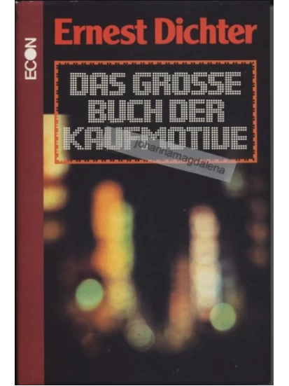 Das grosse Buch der Kaufmotive - Ernest Dichter (German Edition)