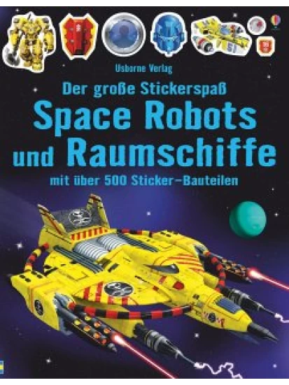 Der große Stickerspaß: Space Robots und Raumschiffe