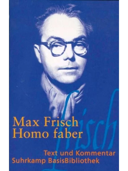 Homo faber. Text und Kommentar