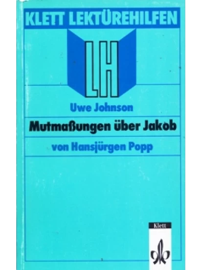 Mutmassungen über Jakob - Lektürehilfen